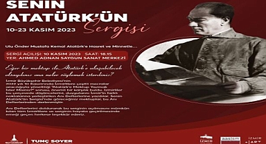İzmirlilerin Atatürk’e yazdığı mektuplar sergilenecek